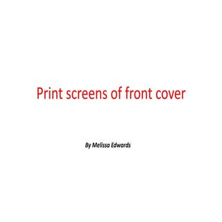 Print screens of front cover