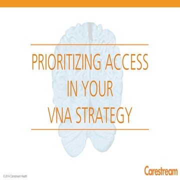 Prioritizing Access in Your VNA Strategy