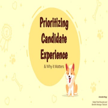 Prioritizing Candidate Experience & Why it Matters - Amanda Nagy