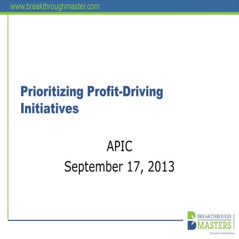 Prioritizing Profit Driving Initiatives
