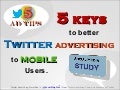 5 Keys for Twitter Advertising to Mobile Users