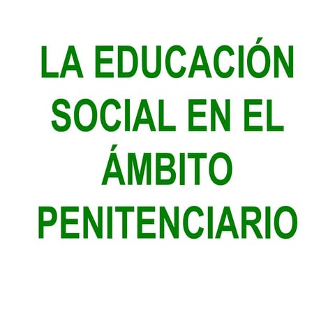 Prisi n la-educaci_n_social_en_el_mbito_penitenciario (1)