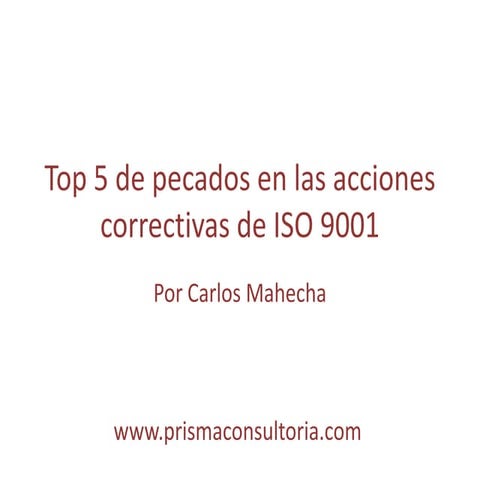 Prisma consultoria ex31 v1 top 5 de pecados en las acciones correctivas