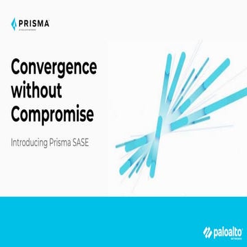 Convergence without Compromise an Introduction to Prisma SASE.pptx