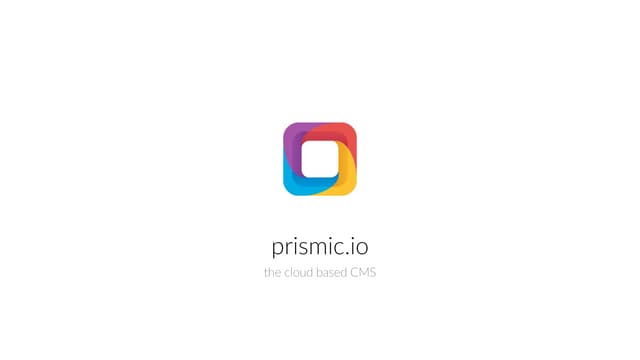 Intro to prismic.io 