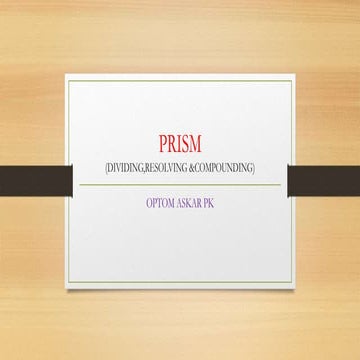 PRISM DIVIDING ,RESOLVING&COMPOUNDING.pptx