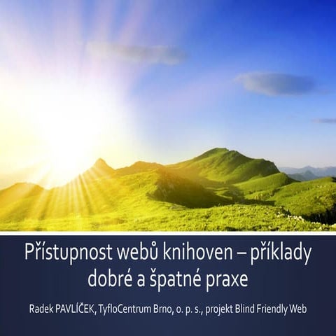 Přístupnost webů knihoven - příklady dobré a špatné praxe 