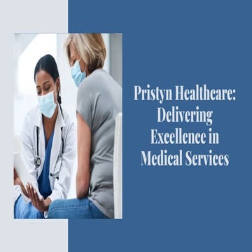 Pristyn Healthcare Delivering Excellence in Medical Services.pptx