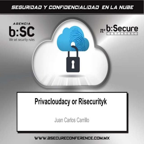 Privacloudacy or risecurityk for b secure