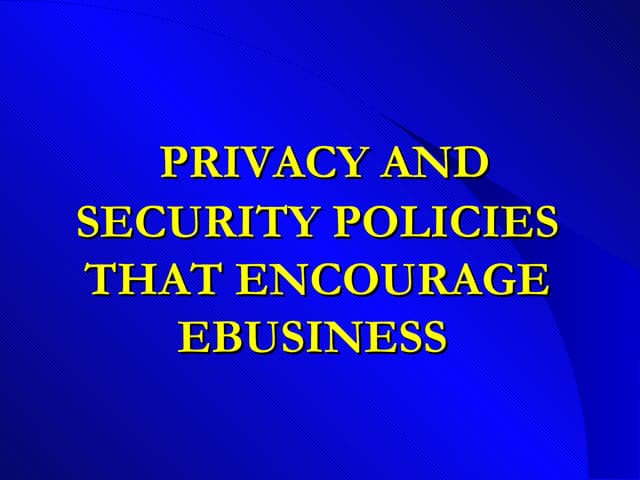 PRIVACY AND SECURITY POLICIES THAT ...