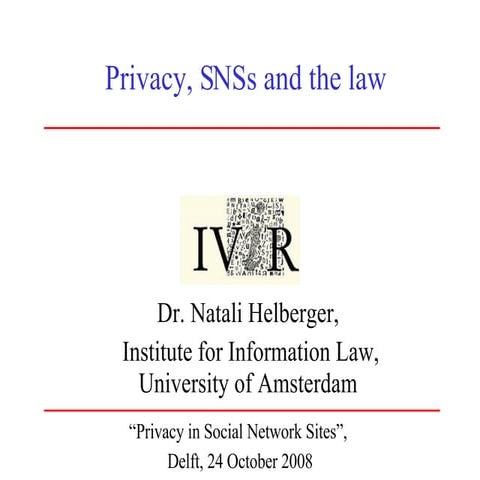 Privacy, Social Network Sites and the law