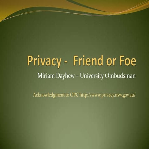Privacy    friend or foe