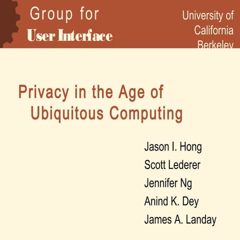 Privacy in the Age of Ubiquitous Computing, Stanford PCD seminar March 2004