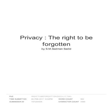 Privacy : The Right to be Forgotten