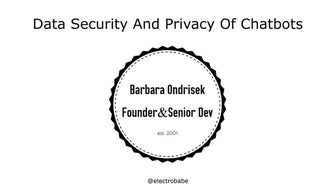 Privacy Week Ondrisek - Data Security And Privacy Of Chatbots