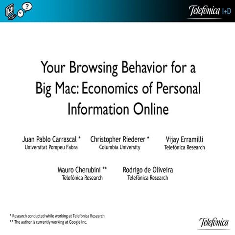 Your Browsing Behavior for a ! Big Mac: Economics of Personal Information Online