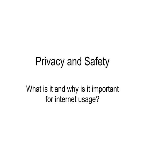 Privacy and safety