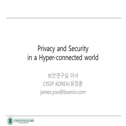 Privacy and security in a hyper connected world
