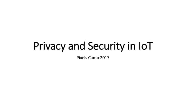 Privacy and security in IoT