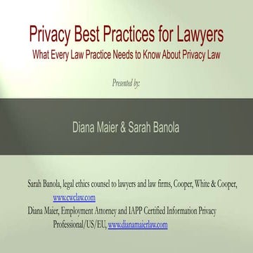Privacy Best Practices for Lawyers: What Every Law Practice Needs to Know Abo...