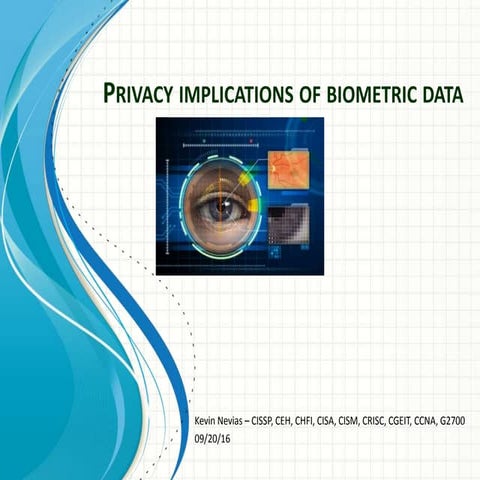 Privacy Implications of Biometric Data - Kevin Nevias