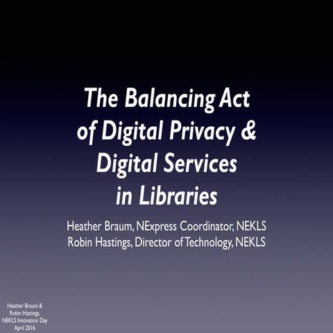 The Balancing Act of Digital Privacy &  Digital Services  in Libraries