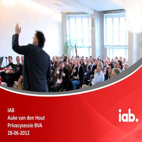 Privacysessie BVA presentatie Auke van den Hout iab