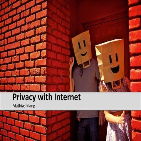 Privacy with Internet