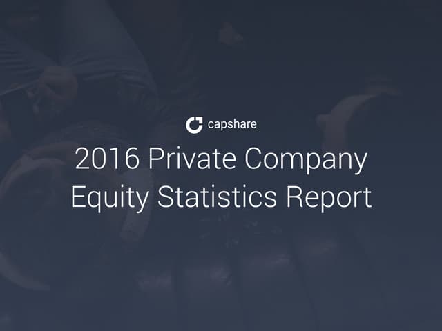 2016 Private Company Equity Statist...