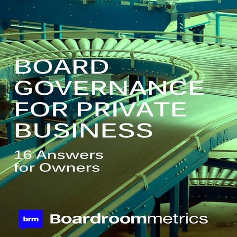 Board Governance for Private Business