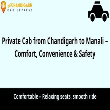 Private Cab from Chandigarh to Manali – Comfort, Convenience & Safety