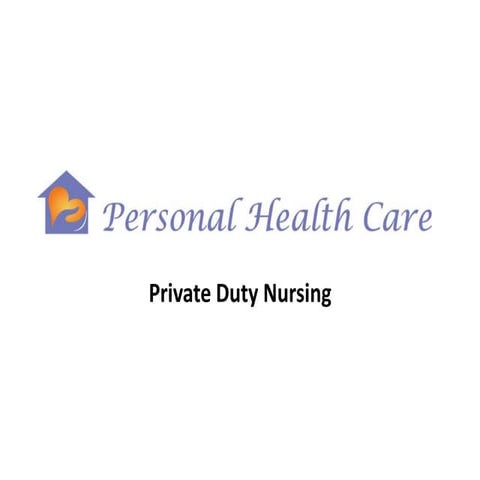 Private Duty Nursing Personal Health Care 