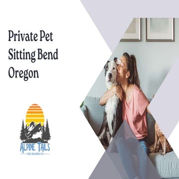 Image showcasing Private Pet Sitting Bend Oregon Private Pet Sitting Bend Oregon | PPTX