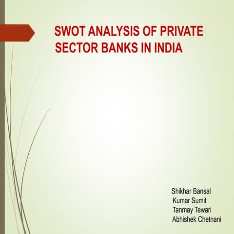 Private sector banks swot analysis