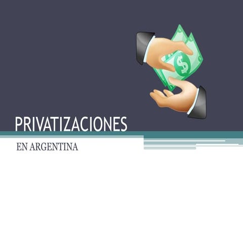 Privatizaciones en Argentina | PPSX