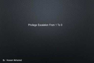 Privilege escalation from 1 to 0 Workshop 