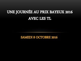 Prix bayeux 2016