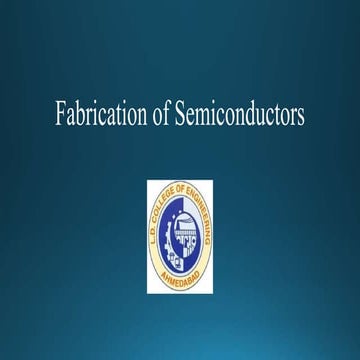 Fabrication of Semiconductors