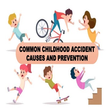 Common childhood accident cause and prevention | PPTX