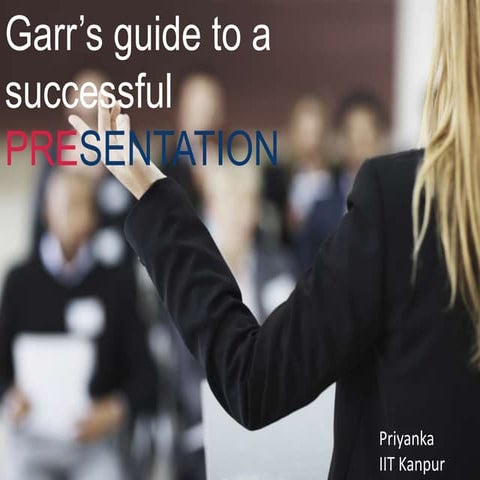 Garr's guide to a successful presentation