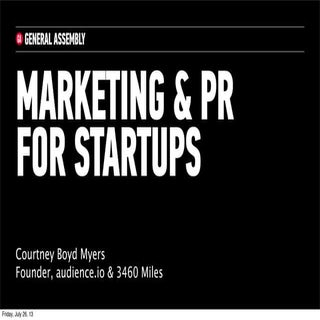 PR & Marketing for Startups 26/7/2013