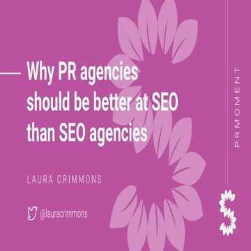 PRmoment - Why PR agencies should be better at SEO than SEO agencies