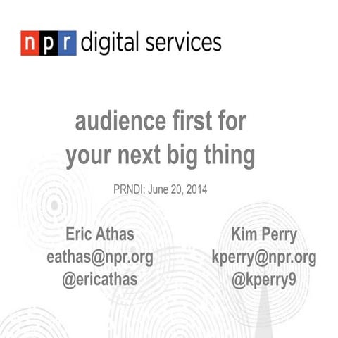 Think Audience First For Your Next Big Thing