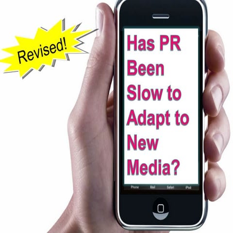 Updated - Has PR Been Slow to Adapt to New Media?