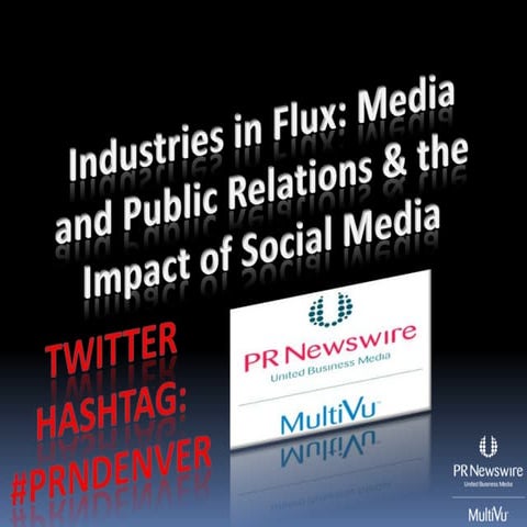 PR Newswire Event Denver November 2009 - Industries In Flux: Meida and Public...