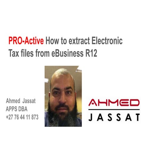 Ahmed Jassat Pro active how to extract electronic tax fules -payroll on Oracl...