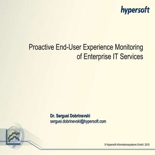 Proactive End-User Experience Monitoring of Enterprise IT Services