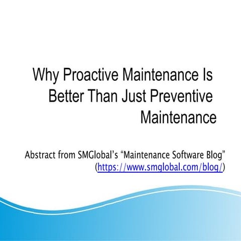 Why Proactive Maintenance Is Better Than Just Preventive Maintenance