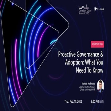 Proactive Governance & Adoption For Microsoft 365: Canadian Cloud Summit