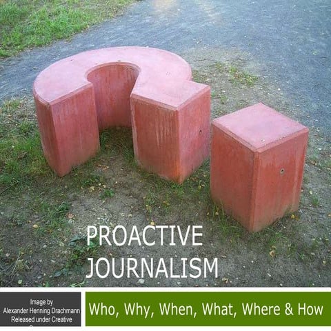 Proactive journalism